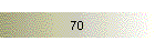 70