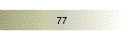 77