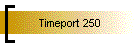 Timeport 250
