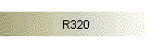 R320