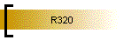 R320